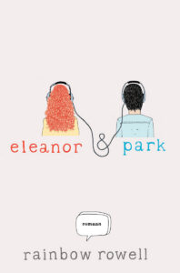 Rainbow Riddell "Eleanor & Park" (tõlkinud René Tendermann, kirjastus Pegasus)