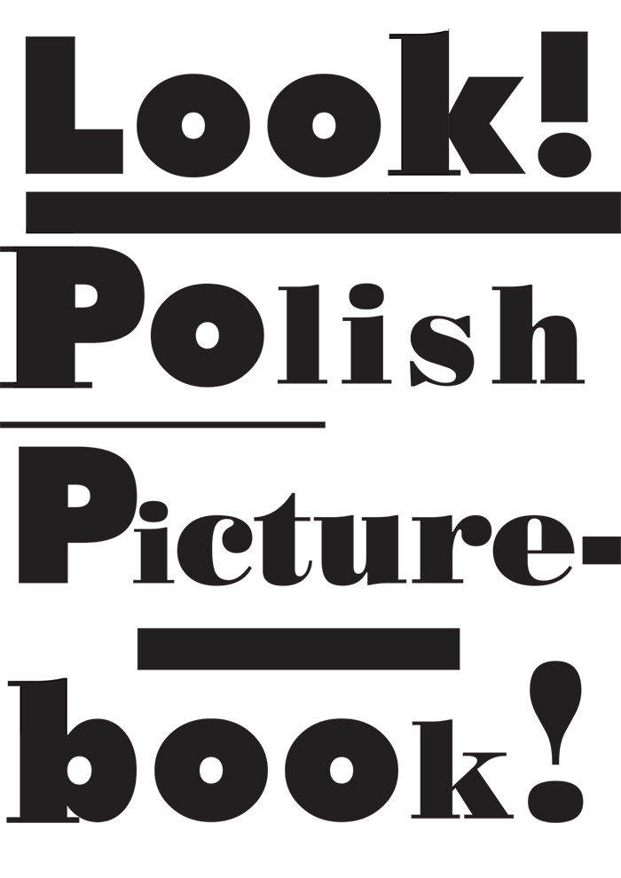 Poola pildiraamatute näitus, õpituba ja seminar „LOOK! POLISH PICTUREBOOK!”