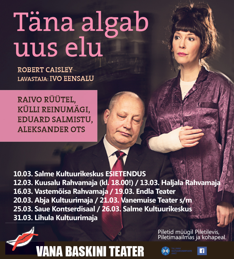 „Täna algab uus elu” Vana Baskini teatris