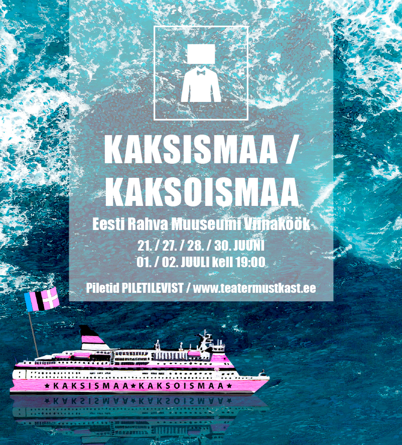 Must Kast toob lavale „Kaksismaa/Kaksoismaa”