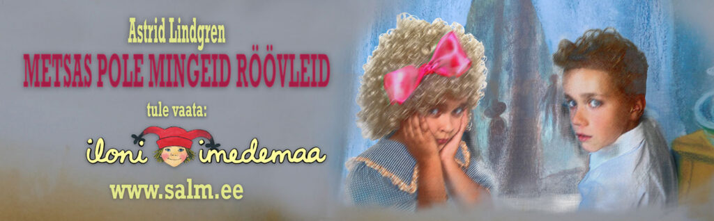 Metsas pole mingeid röövleid