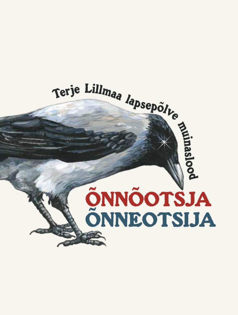 Kuu raamat: „Õnnõotsja/Õnneotsija: Terje Lillmaa lapsepõlve muinaslood“
