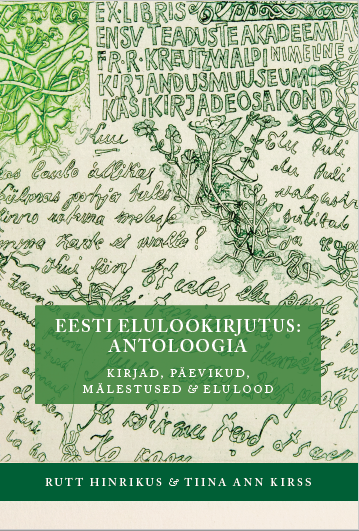 Kuu raamat: Rutt Hinrikus, Tiina Ann Kirss (koostajad) „Eesti elulookirjutus: antoloogia“