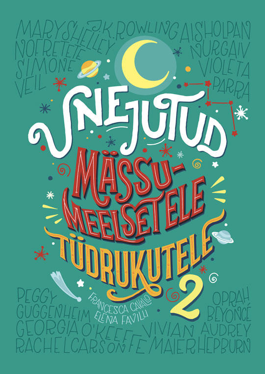 Tallinna keskraamatukogu kuu raamat: Francesca Cavallo, Elena Favilli „Unejutud mässumeelsetele tüdrukutele, 2“ (2020)