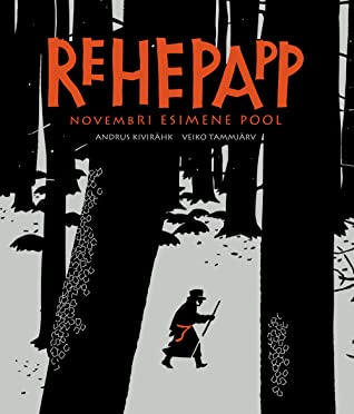 Tallinna keskraamatukogu kuu raamat: Andrus Kivirähk, Veiko Tammjärv „Rehepapp: novembri esimene pool“ (2021)
