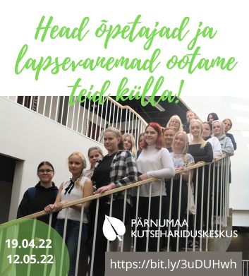 Head õpetajad ja lapsevanemad, ootame teid külla!