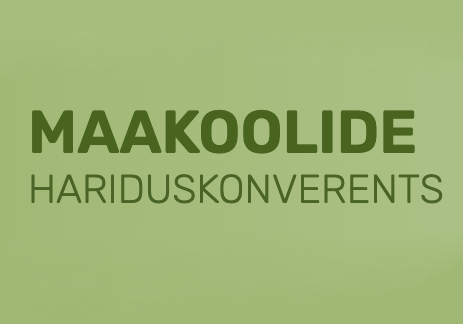 III maakoolide hariduskonverents „Maailma parim haridus maal“