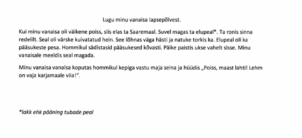 „Minu vanaema kõndis igal hommikul viis minutit kooli ja kaks tundi tagasi”