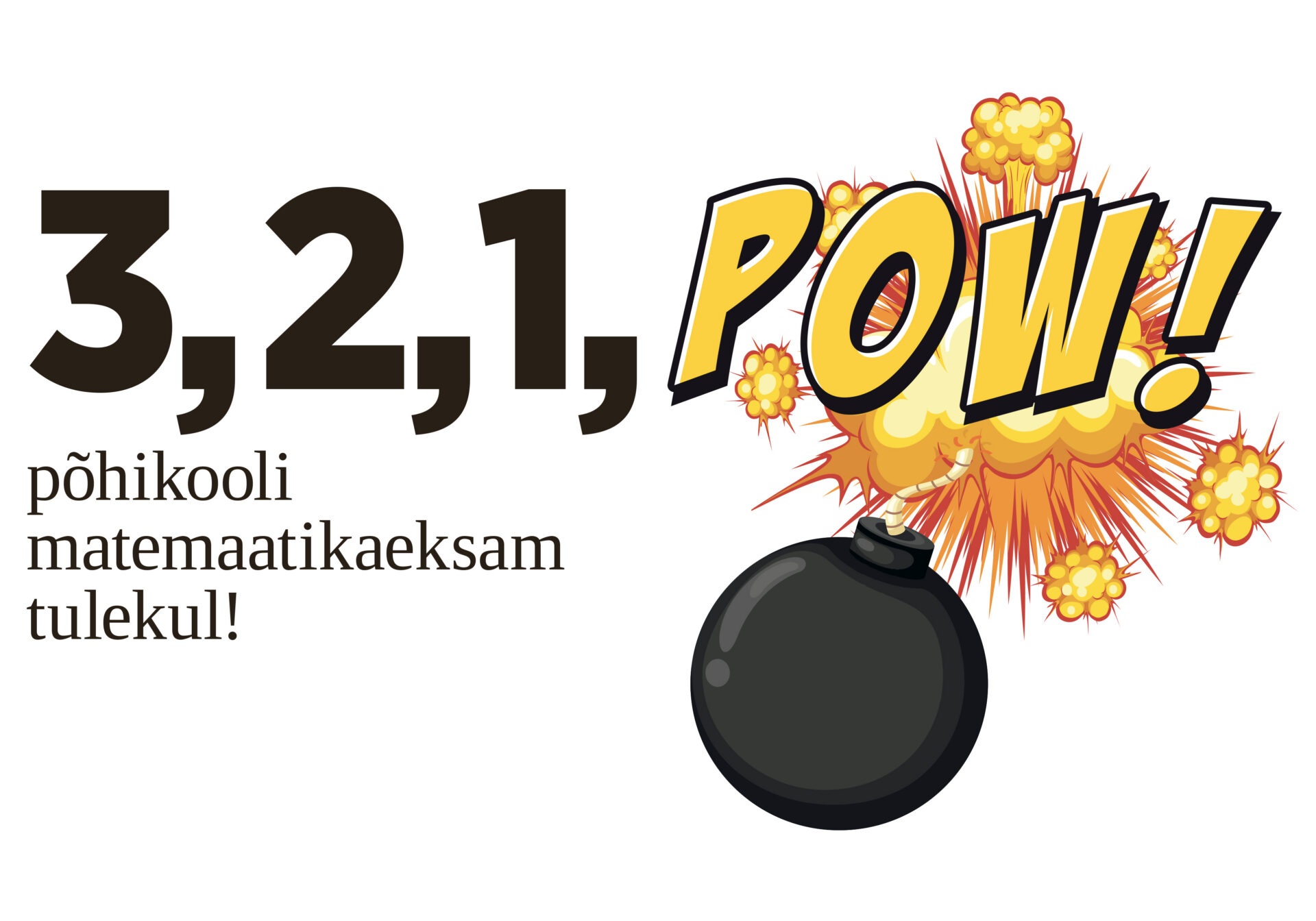 3, 2, 1 – põhikooli matemaatikaeksam tulekul!