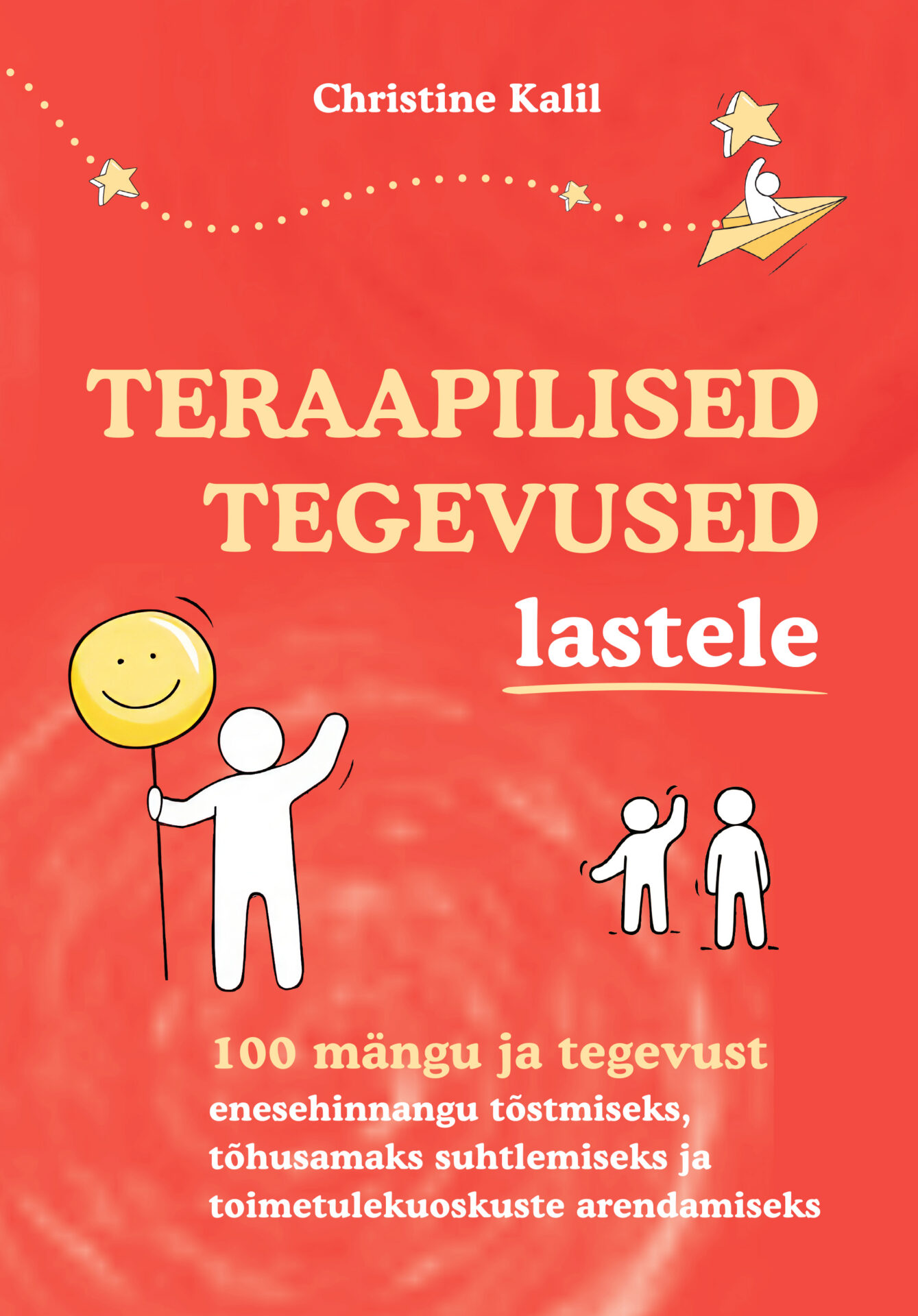 RAAMAT ⟩ Christine Kalil „Teraapilised tegevused lastele“